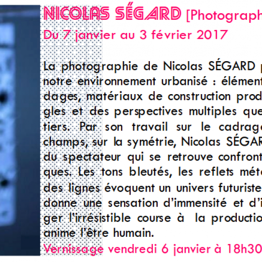 Nicolas Segard FLC Exhibition 2017